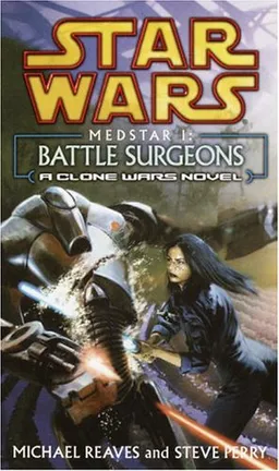 Medstar I: Battle Surgeons (Star Wars: Clone Wars Novel)