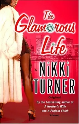 עטיפת הספר The Glamorous Life: A Novel מאת Nikki Turner