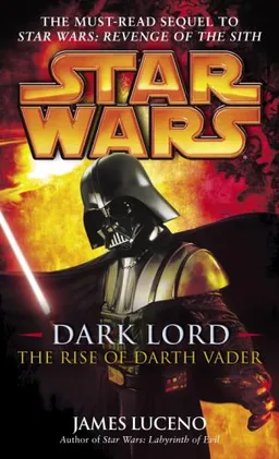 Dark Lord: The Rise of Darth Vader (Star Wars)