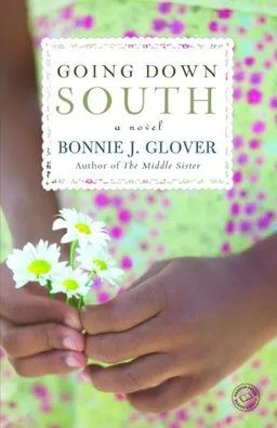 עטיפת הספר Going Down South: A Novel מאת Bonnie Glover