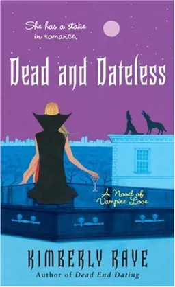 Dead and Dateless (Dead End Dating, Book 2)
