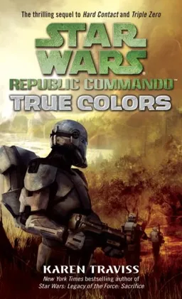 True Colors (Star Wars: Republic Commando, Book 3)
