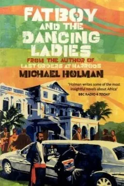 עטיפת הספר Fatboy and the Dancing Ladies מאת Michael Holman