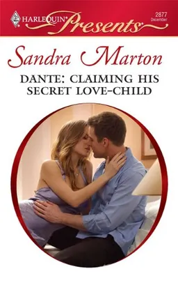 Dante: Claiming His Secret Love-Child (Harlequin Presents)