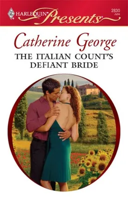 The Italian Count's Defiant Bride (Harlequin Presents)