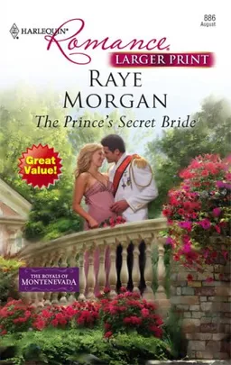The Prince's Secret Bride (Larger Print Harlequin Romance: the Royals of Montenevada)