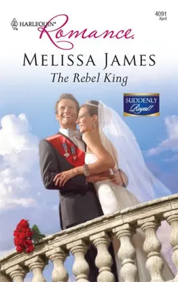 The Rebel King (Harlequin Romance)
