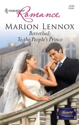 Betrothed: To the People's Prince (Harlequin Romance)