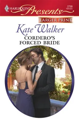 Cordero's Forced Bride (Larger Print Harlequin Presents: Bedded By...Blackmail)