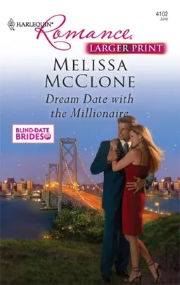 Dream Date with the Millionaire (Larger Print Harlequin Romance: Blind-Date Brides)
