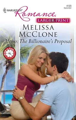 Memo: The Billionaire's Proposal (Larger Print Romance)