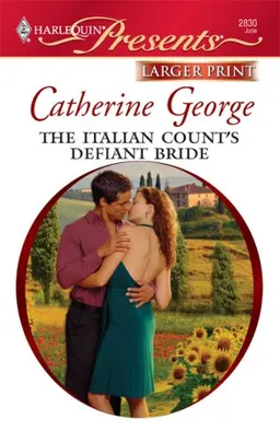 The Italian Count's Defiant Bride (Larger Print Harlequin Presents: International Billionaires)