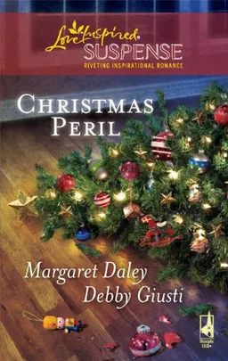 Christmas Peril: Merry Mayhem\Yule Die (Steeple Hill Love Inspired Suspense)