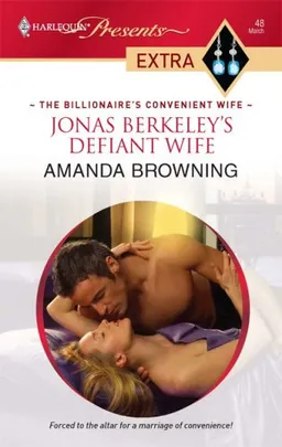 Jonas Berkeley's Defiant Wife (Halrequin Presents Extra)
