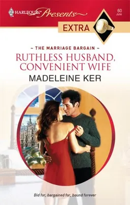 Ruthless Husband, Convenient Wife (Harlequin Presents Extra: the Marriage Bargain)