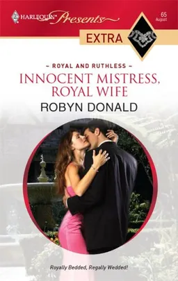 Innocent Mistress, Royal Wife (Harlequin Presents Extra: Royal and Ruthless)