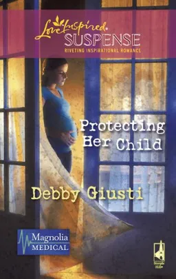 Protecting Her Child (Magnolia Medical, Book 2)