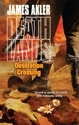 Desolation Crossing (Deathlands)