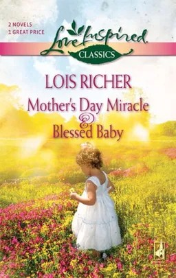 Mother's Day Miracle/Blessed Baby (Love Inspired Classics)