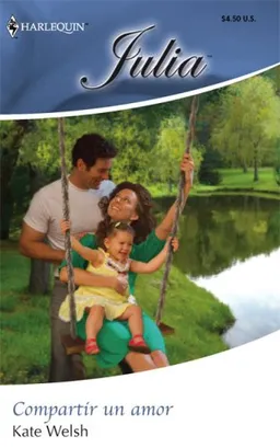 Compartir Un Amor: (To Share A Love) (Harlequin Julia (Spanish)) (Spanish Edition)