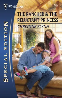 The Rancher & The Reluctant Princess (Silhouette Special Edition)