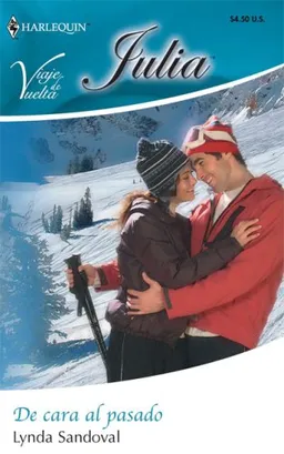 De Cara Al Pasado: (The Face Up To The Past) (Harlequin Julia (Spanish)) (Spanish Edition)