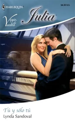Tu Y Solo Tu: (You and Only You) (Harlequin Julia (Spanish)) (Spanish Edition)