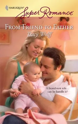 From Friend to Father (Harlequin Superromance)
