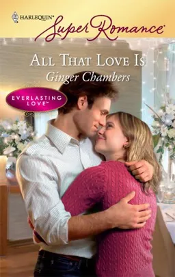 All That Love Is (Harlequin Superromance)