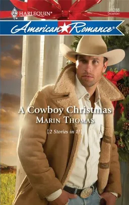 A Cowboy Christmas: A Christmas Baby\Marry Me, Cowboy (Harlequin American Romance Series)