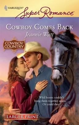 Cowboy Comes Back (Larger Print Harlequin Super Romance: Cowboy Country)