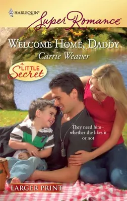 Welcome Home, Daddy (Larger Print Harlequin Super Romance: a Little Secret)
