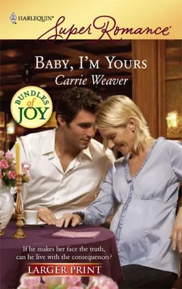 Baby, I'm Yours (Harlequin Super Romance)