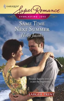 Same Time Next Summer (Larger Print Harlequin Super Romance)