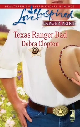 Texas Ranger Dad (Mule Hollow Matchmakers, Book 10)