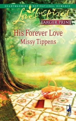 His Forever Love (Steeple Hill Love Inspired (Large Print))