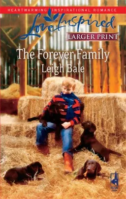 The Forever Family (Steeple Hill Love Inspired (Large Print))