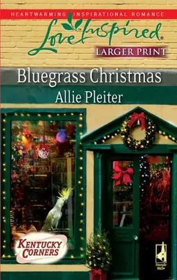 Bluegrass Christmas (Kentucky Corners Series, Book 4) (Larger Print Love Inspired #520)