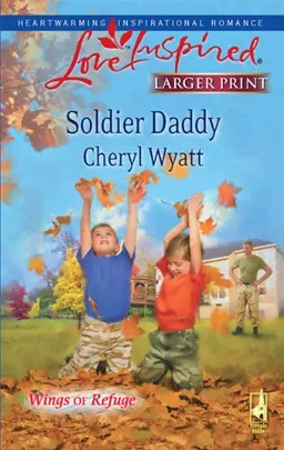 Soldier Daddy (Steeple Hill Love Inspired (Large Print))