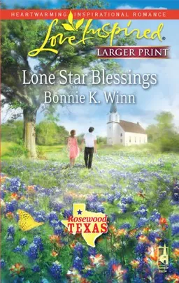Lone Star Blessings (Rosewood, Texas Series #1) (Larger Print Love Inspired #531)