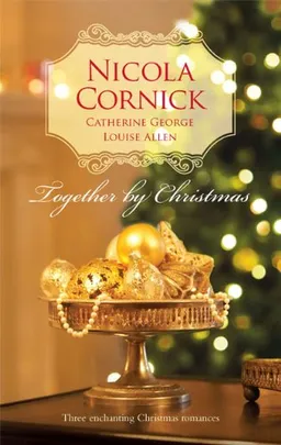 Together by Christmas: The Unmasking of Lady Loveless\Christmas Reunion\A Mistletoe Masquerade (Harlequin Romance)