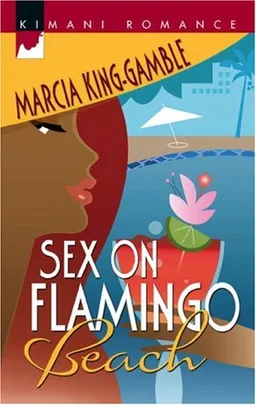 עטיפת הספר Sex On Flamingo Beach (Kimani Romance) מאת Marcia King-Gamble
