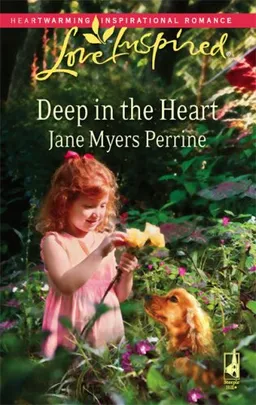Deep in the Heart (Love Inspired #462)