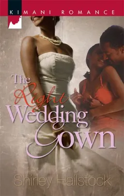 עטיפת הספר The Right Wedding Gown (Kimani Romance) מאת Shirley Hailstock
