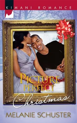 עטיפת הספר Picture Perfect Christmas (Kimani Romance) מאת Melanie Schuster