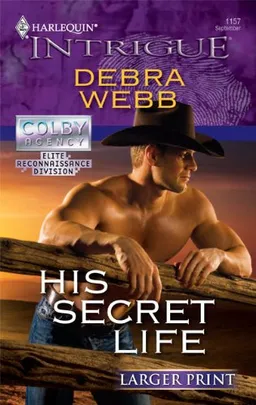 His Secret Life (Larger Print Harlequin Intrigue: Colby Agency Elite Reconnaissance Division)