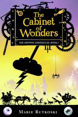 The Cabinet of Wonders: The Kronos Chronicles: Book I
