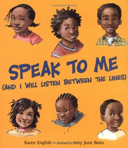 Speak to Me: (And I Will Listen between the Lines)