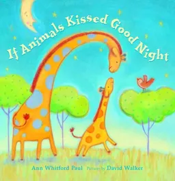 If Animals Kissed Good Night (Melanie Kroupa Books)
