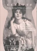 The Complete Claudine: Claudine at School; Claudine in Paris; Claudine Married; Claudine and Annie